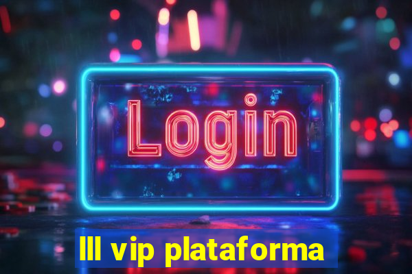 lll vip plataforma